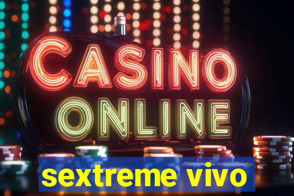 sextreme vivo